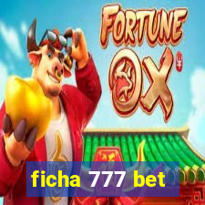 ficha 777 bet